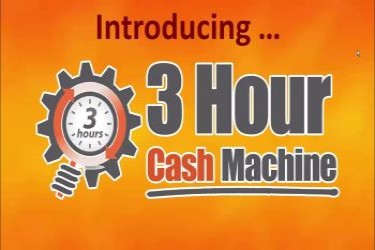 3 Hour Cash Machine 